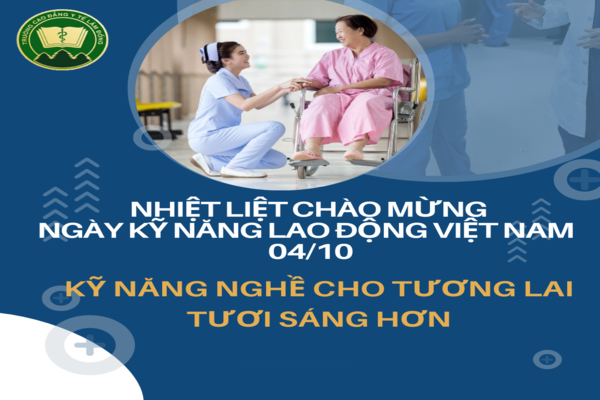 Chào mừng ngày Kỹ năng lao động Việt Nam- Kỹ năng nghề cho tương lai tươi sáng hơn